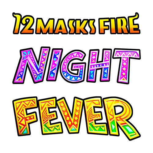 12 Masks of Fire Night Fever Slot
