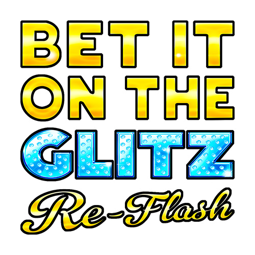 Bet It on the Glitz Re-Flash Slot
