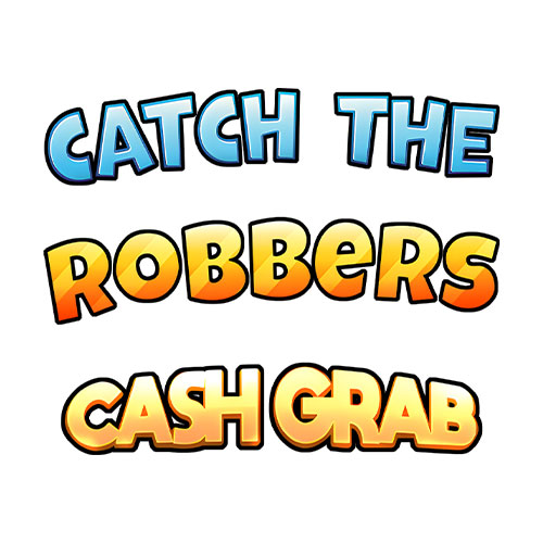 Catch The Robbers Cash Grab Slot