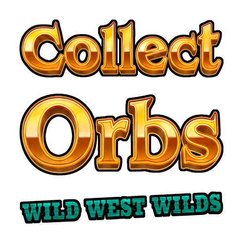 Collect Orbs Wild West Wilds Slot