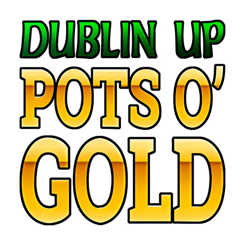 Dublin Up Pots o Gold Slot