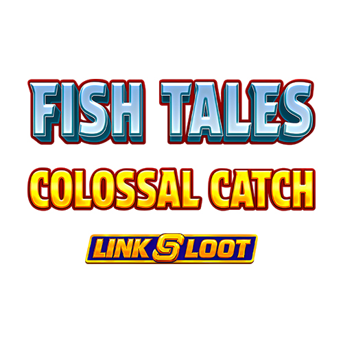 Fish Tales Colossal Catch Link & Loot Slot