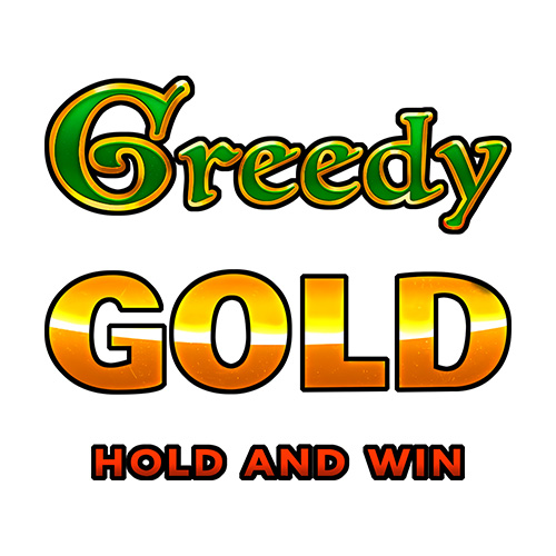 Greedy for Gold Hold and Win Slot