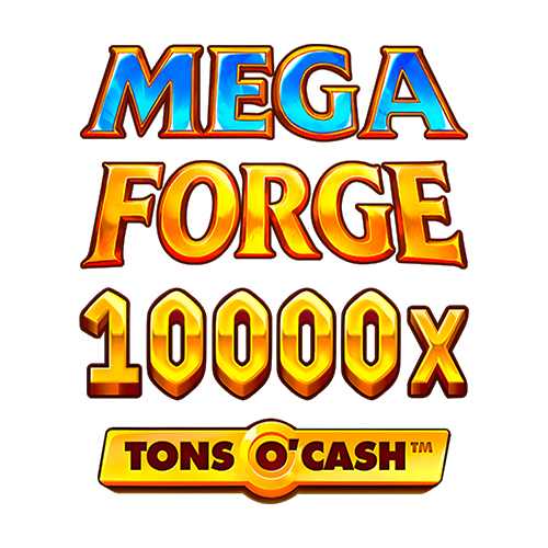 Mega Forge Tons O Cash Slot