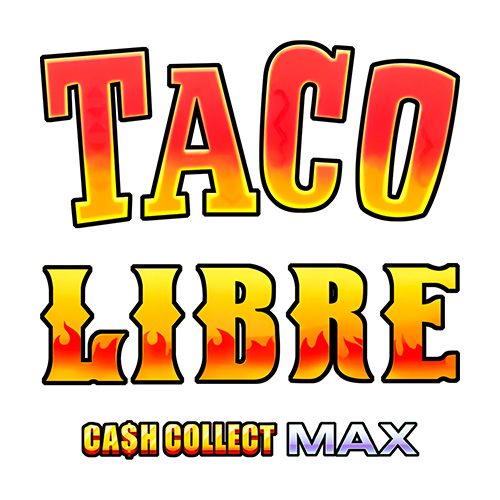 Taco Libre Cash Collect Max Slot